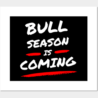 Bull season is coming ! Artwork 1 Posters and Art